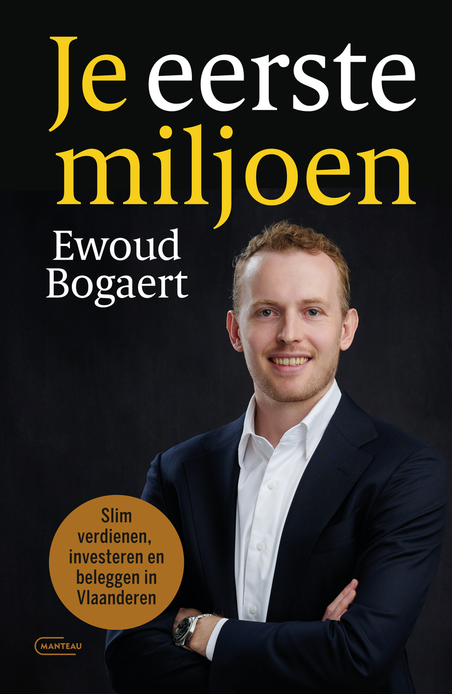 Cover of Je eerste miljoen, Ewoud Bogaert